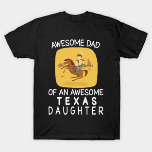 Daddy And Daughter Riding Horse Together Happy Father Day Awesome Dad Of An Awesome Texas Daughter T-Shirt